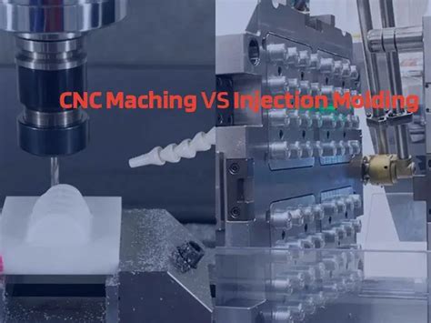 CNC Machining vs. Injection Mold Making: A Comprehensive .